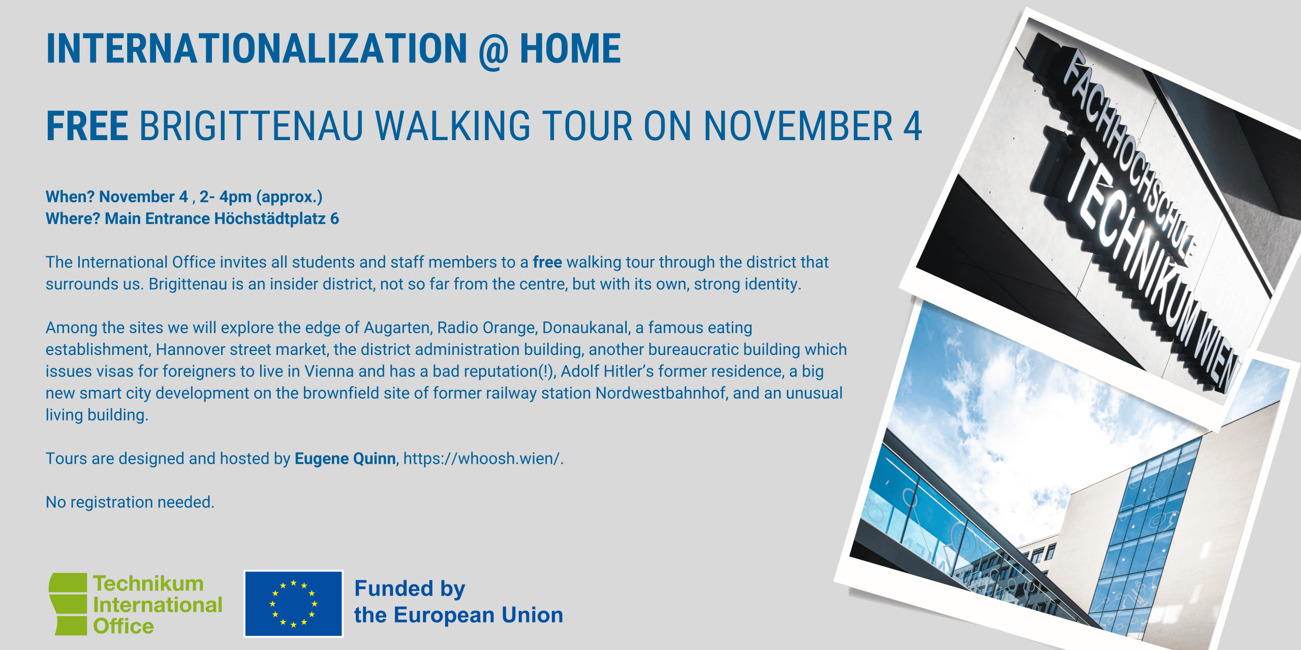 Ein Werbeflyer für einen kostenlosen Brigittenau-Rundgang des International Office am 4. November mit Details zur Veranstaltung, einer kurzen Wegbeschreibung und einem Schrägbild des Technikum Wien. Finanziert von der Europäischen Union.