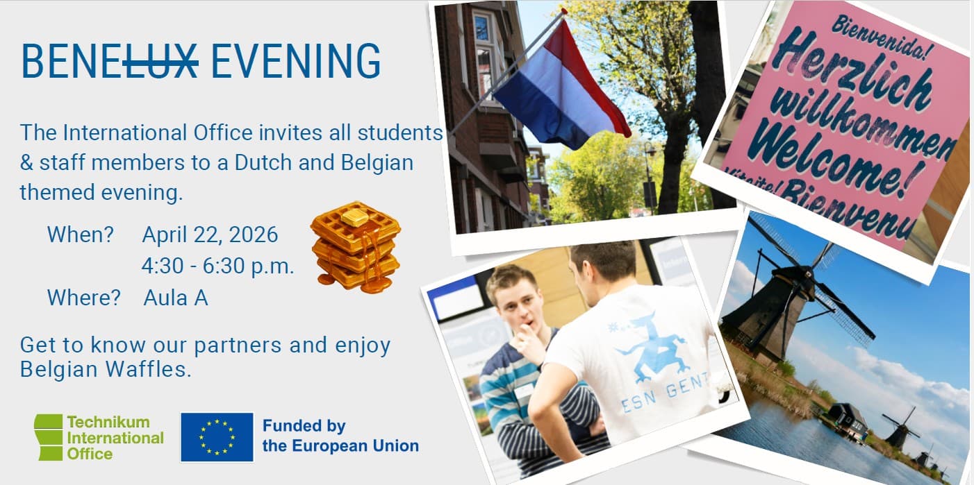 Veranstaltungsplakat für den BENELUX-ABEND, das Studenten und Mitarbeiter zu einer Veranstaltung mit belgischen und niederländischen Themen und belgischen Waffeln am 22. April 2026 in der Aula A einlädt. Enthält Bilder von Waffeln, einer Windmühle und einladenden Menschen.