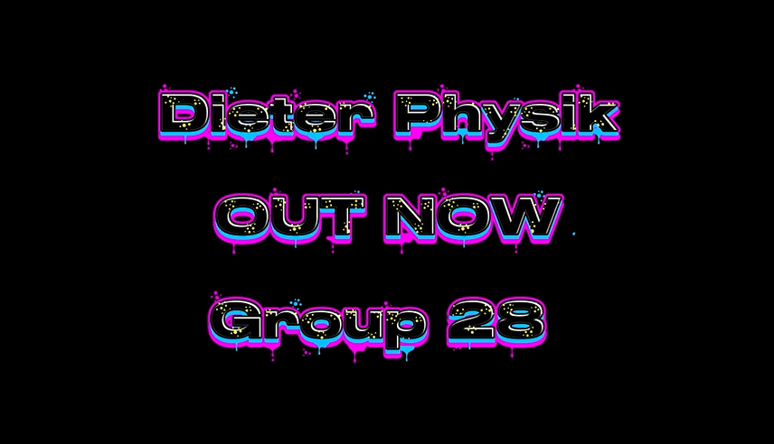 Text mit der Aufschrift Dieter Physik OUT NOW Gruppe 28 in einer farbenfrohen, neonartigen Schriftart mit einem lila und blauen Leuchten auf schwarzem Hintergrund.