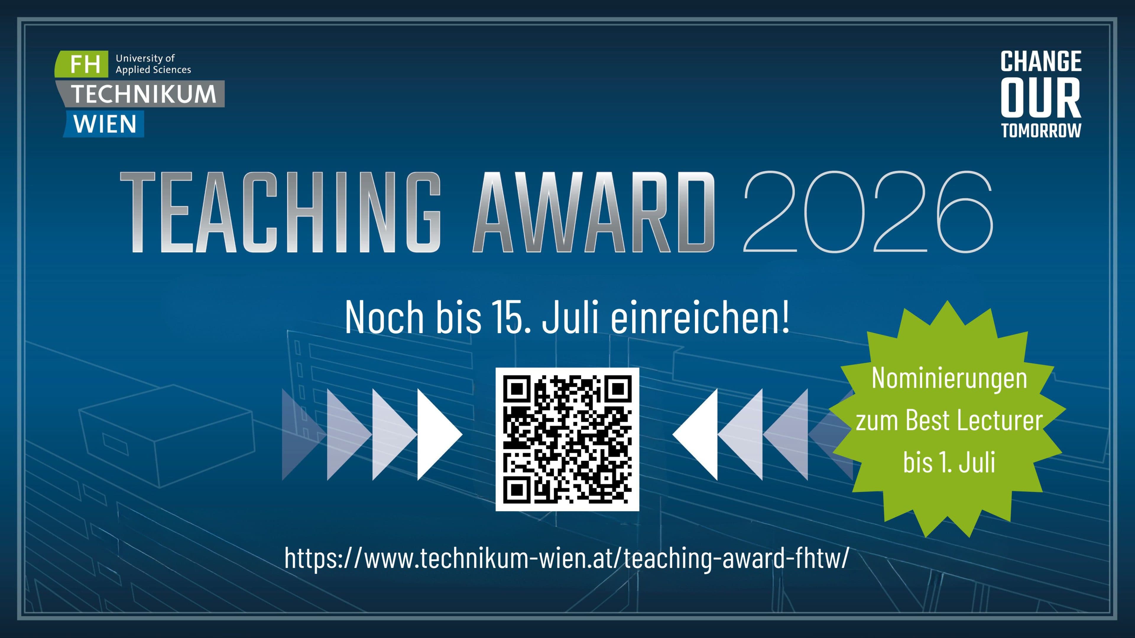 Werbegrafik für den Lehrpreis 2026 der FH Technikum Wien. Enthält einen QR-Code, den Einsendeschluss am 15. Juli sowie ein grünes Abzeichen, das darauf hinweist, dass Nominierungen für den „Best Lecturer“ bis zum 1. Juli möglich sind. Blauer technischer Hintergrund.