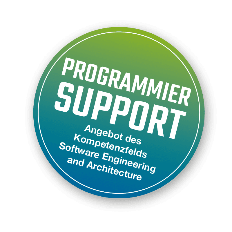 Rundes Abzeichen mit einem Hintergrund in einem Farbverlauf von Grün nach Blau. Der weiße Text lautet: PROGRAMMIER-SUPPORT – Angebot des Kompetenzbereichs Software Engineering und Architektur.