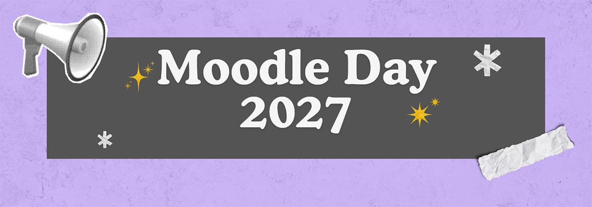 Ein graues Banner mit der Aufschrift „Moodle Day 2027“ in weißer Schrift, verziert mit Sternen, einem Megafon und einem Stück zerrissenem Papier auf hellviolettem Hintergrund.
