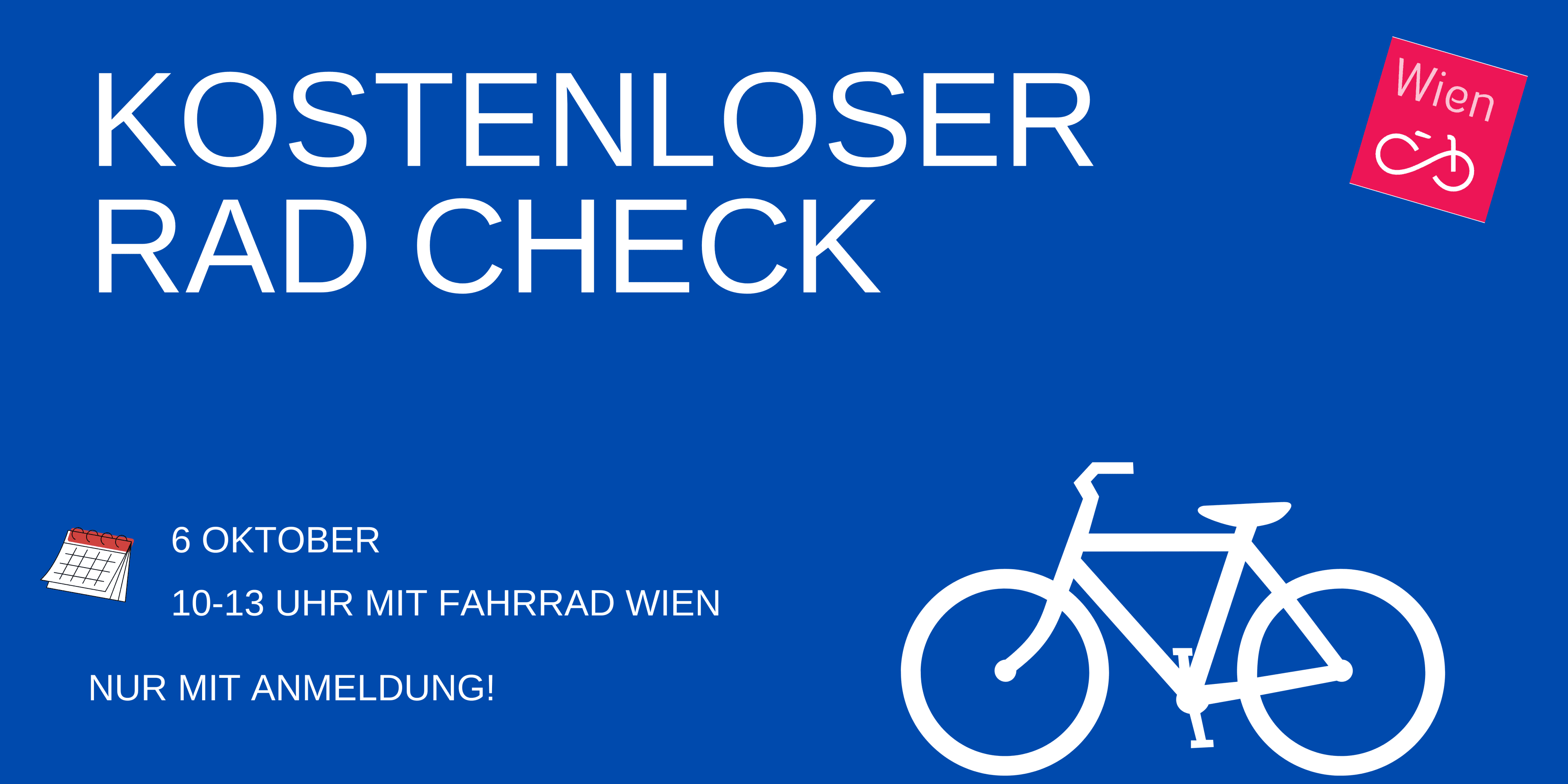 Blauer Flyer mit weißem Text: KOSTENLOSER RADCHECK. Weiße Fahrraddarstellung, rotes Wien-Logo mit Fahrrad-Symbol, Datum 6. OKTOBER, Uhrzeit 10–13 UHR und Hinweis auf die erforderliche Anmeldung. Mit kleinem Kalendersymbol.